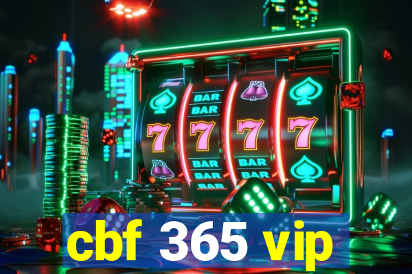 cbf 365 vip